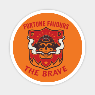 Fortune Favours the Brave Magnet